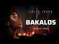 Fally Ipupa Bakalos Traduction Française Paroles Lyrics