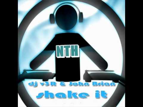 DJ V3R U feat  John Brian   Shake It Radio Edit
