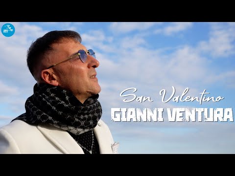 Gianni Ventura - San Valentino ( Ufficiale 2022 )