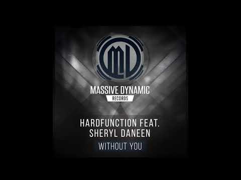 Hardfunction Ft Sheryl Daneen-ithout You (Radio version)