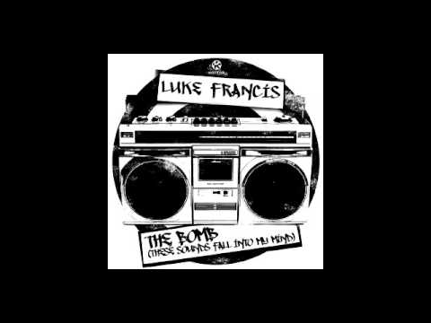 Luke Francis - The Bomb (These Sounds Fall Into My Mind)