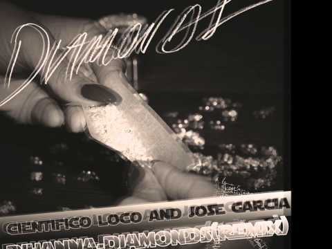 Diamonds Rihanna - Cientifico loco ft Jose Garcia (Private Rmx)