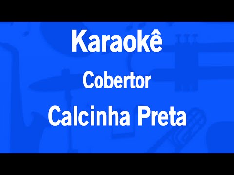 Karaokê Cobertor - Calcinha Preta