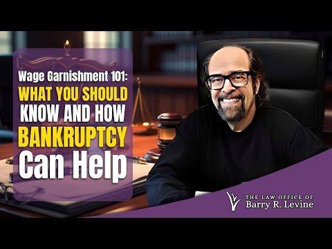Wage Garnishment 101: What You Should Know and How Bankruptcy Can Help — video featuring Barry Levine