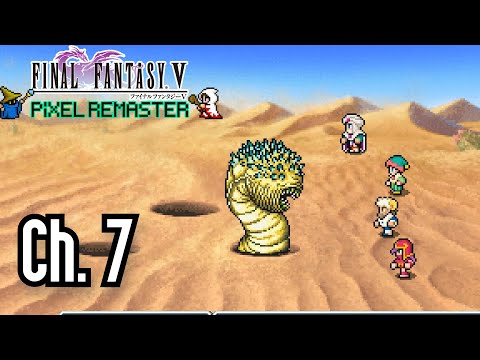 Final Fantasy V Pixel Remaster - Ch. 7 - Desert of Shifting Sands