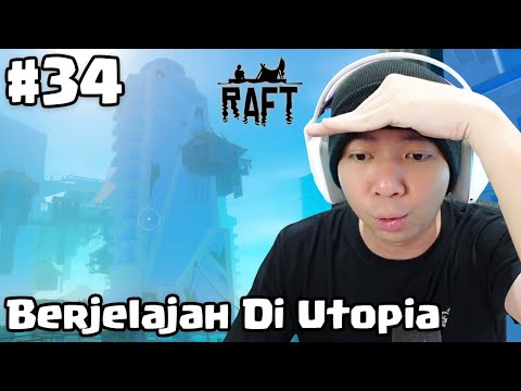 Akhirnya Berjelajah Di Utopia - Raft (Final Chapter) Indonesia Part 34