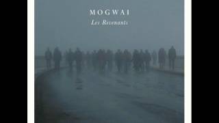 Mogwai - What Are They Doing In Heaven Today?