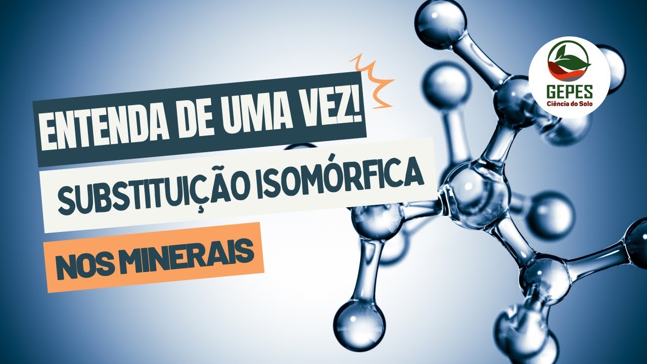 O que é substituição isomórfica? Qual a sua consequência no solo?