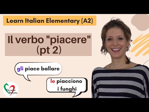 1. Learn Italian Elementary (A2): The verb “to like” (pt 2)