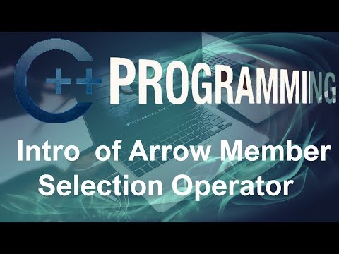 C Programming Tutorials – 34 – Intro of Arrow Member Selection Operator