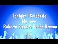 Tonight I Celebrate My Love Roberta Flack Peobo Bryson Karaoke Version