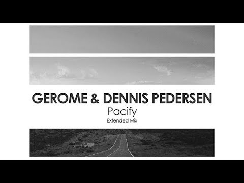 Gerome & Dennis Pedersen - Pacify