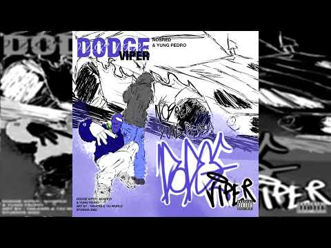 Nosred, Yung Pedro - Dodge Viper