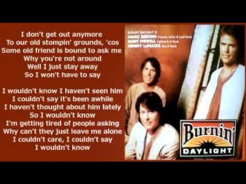 Burnin' Daylight - I Wouldn't Know ( + lyrics 1997)
