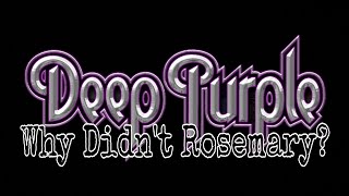 DEEP PURPLE - Why Didn&#39;t Rosemary? (Lyric Video)