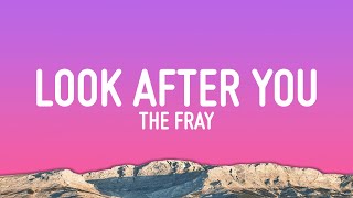 Download lagu The Fray - Look After You (Lyrics) mp3