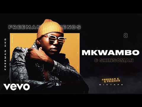 Freeman HKD, Shinsoman - Mkwambo (Official Audio)