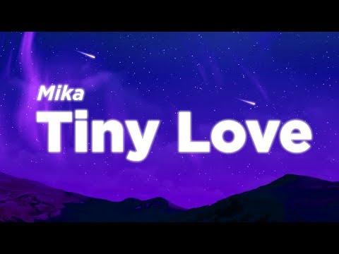 MIKA - Tiny Love (Lyrics Video)