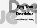 Aim True - Daedelus