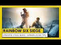 Tom Clancy’s Rainbow Six Siege – Steel Wave : Gameplay en Tips