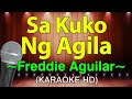 Sa Kuko Ng Agila - Freddie Aguilar (KARAOKE HD)
