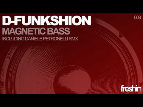 D-Funkshion - Magnetic Bass (Original Mix)
