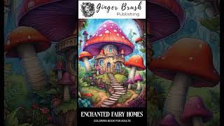 Enchanted Fairy Homes: Coloring Book for Adults