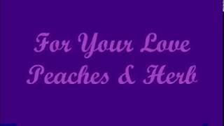 For Your Love (Por Tu Amor) - Peaches &amp; Herb (Lyrics - Letra)