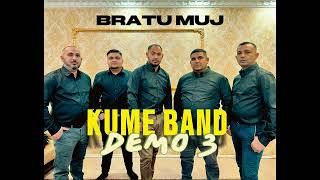 Kume Band 3 Bratu Muj 2026 Kume Band 3 Bratu Muj 2026 song