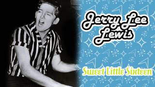 Jerry Lee Lewis - Sweet Little Sixteen