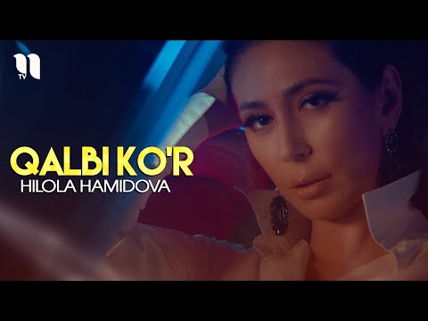 Hilola Hamidova - Qalbi ko'r (Official Music Video)