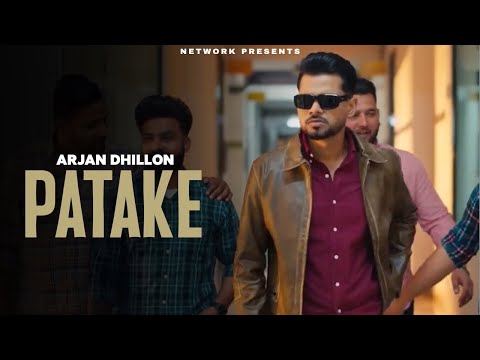 PATAKE - Arjan Dhillon (OFFICIAL VIDEO) Mxrci | Latest Punjabi Songs 2024