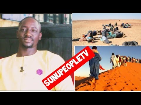 LAMP FALL,ancien immigré clandestin, raconte son calvaire "dox na 15 jrs thi yone bi..