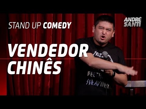 VENDEDOR CHINÊS - André Santi - Stand Up Comedy