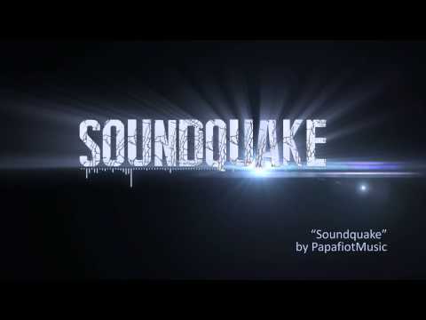 Papafiot - Soundquake [SOUNDQUAKE EP]