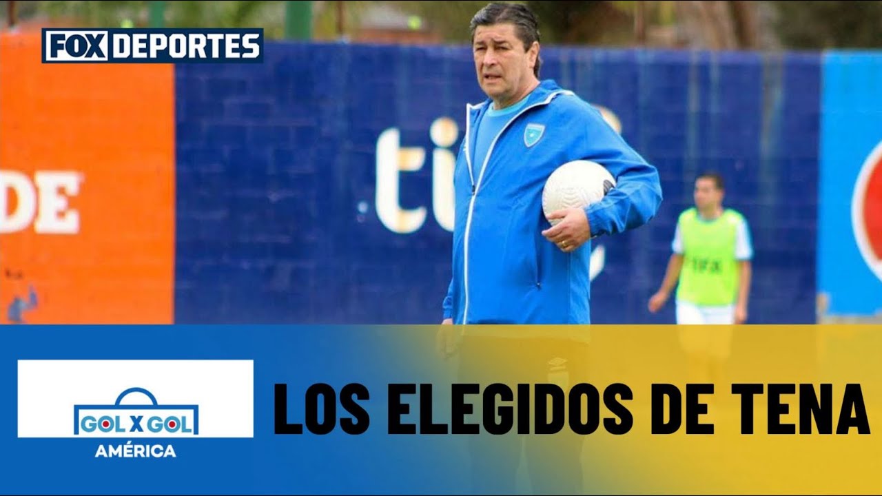⚽🇬🇹 SELECCIÓN GUATEMALA | Los convocados de Tena para enfrentar a Canadá | GolXGol