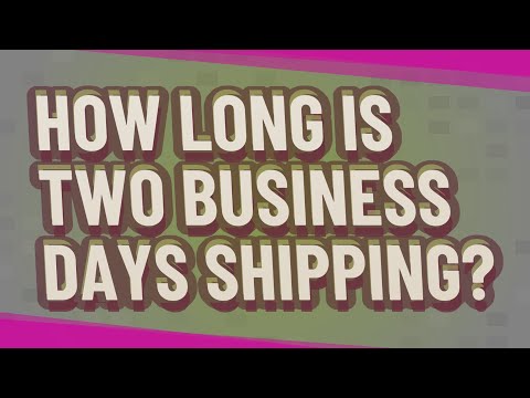 Long Is 3 5 Business Shipping - How To Discuss