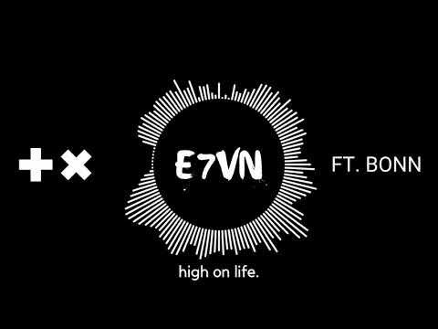 Martin Garrix - High On Life (E7VN Remix) ft. Bonn