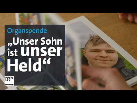 Unser Sohn lebt in 7 Menschen weiter | Doku zu Organspende | BR24