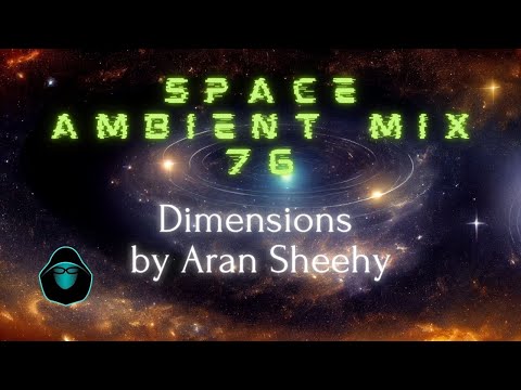 Space Ambient Mix 76 - Dimensions by Aran Sheehy (TrES-2b)