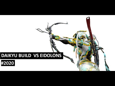 DAIKYU BUILD VS EIDOLONS #2020 | WARFRAME ( Build @ 07:00 )