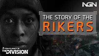 THE STORY OF THE RIKERS || Lore || The Division