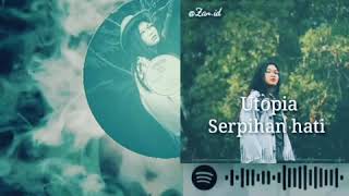 Download lagu Utopia  serpihan hati mp3