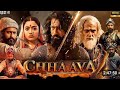 Chhaava Full South Movie Hindi 2025 Vicky Kaushal Rashmika Mandana