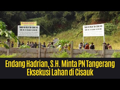 Endang Hadrian, S.H., Seeks Enforcement of a Land Judgment in Cisauk Before the Tangerang District C