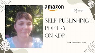 Self-publishing my poetry book on KDP. Comparing to my first book and reading examples of my poems.