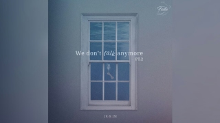 Download lagu [DOWNLOAD LINKS MP3] We Don't Talk Anymore pt.2 by Jimin & Jungkook BTS mp3