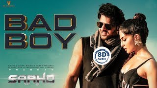 Bad Boy Song | 8D Audio | Saaho | Prabhas | Shraddha Kapoor | Sujeeth | Telugu 8D Songs