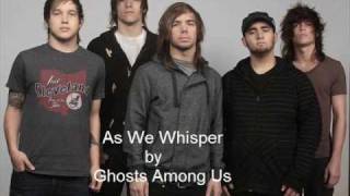 As We Whisper - Ghosts Among Us