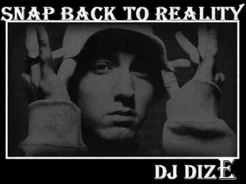 Snap Back to Reality ft. Eminem (DJ DizE Blend)